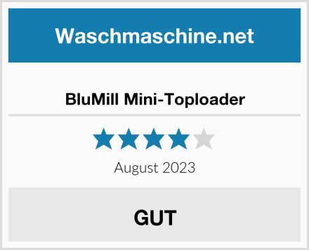  BluMill Mini-Toploader Test